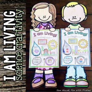 Living Things Craft from The Needs & Characteristics 1st Grade Science Unit