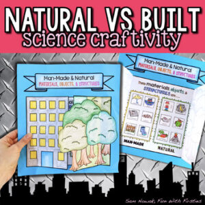 Built / Man-Made VS Natural SCIENCE CRAFT from Materials, Objects, & Structures