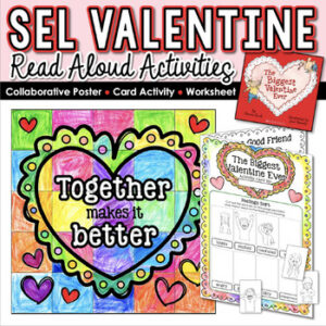 The Biggest Valentine Ever Read Aloud & SEL Valentines Day Collaborative Poster