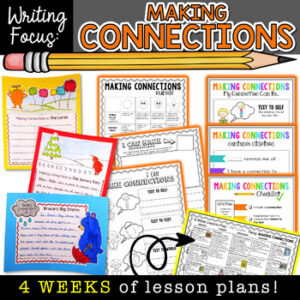 MAKING CONNECTIONS Writing Unit: Anchor Chart, Worksheet, Activity, Text to Self