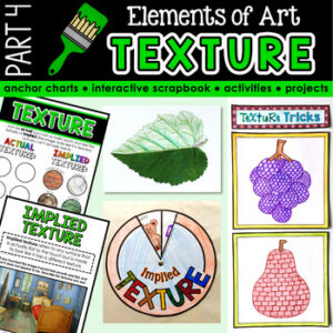 Elements of Art TEXTURE Unit: No Prep Interactive Scrapbook Activities, Projects