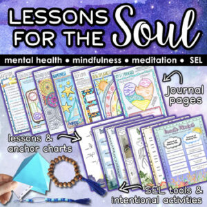 Lessons for the Soul Mental Health Activities, Mindfulness Journal & Life Skills